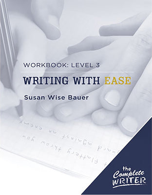 Cover Image for Writing with Ease: Level 3 Workbook -- Susan Wise Bauer, Paperback