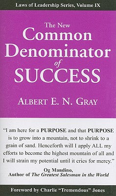 Cover Image for The New Common Denominator of Success -- Albert E. N. Gray, Paperback