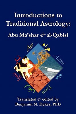 Cover Image for Introductions to Traditional Astrology -- Benjamin N. Dykes, Paperback