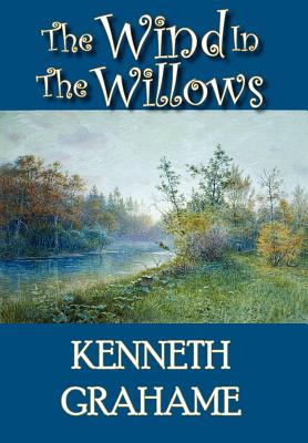 Cover Image for The Wind in the Willows -- Kenneth Grahame, Hardcover
