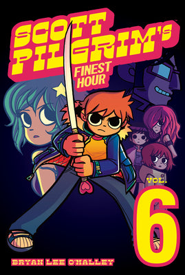Cover Image for Scott Pilgrim Vol. 6: Scott Pilgrim's Finest Hour -- Bryan Lee O'Malley, Paperback