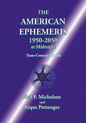 Cover Image for The American Ephemeris 1950-2050 at Midnight -- Neil F. Michelsen, Paperback
