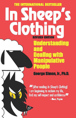 Cover Image for In Sheep's Clothing: Understanding and Dealing with Manipulative People -- George K. Simon, Paperback