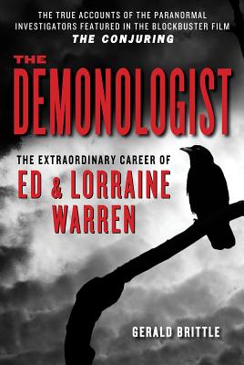 Cover Image for The Demonologist: The Extraordinary Career of Ed and Lorraine Warren -- Gerald Brittle, Paperback
