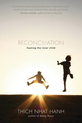 Cover Image for Reconciliation: Healing the Inner Child -- Thich Nhat Hanh, Paperback