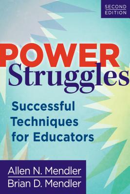 Cover Image for Power Struggles: Successful Techniques for Educators -- Allen N. Mendler, Paperback