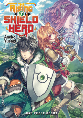 Cover Image for The Rising of the Shield Hero Volume 1: Light Novel -- Aneko Yusagi, Paperback