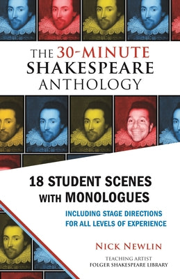 Cover Image for The 30-Minute Shakespeare Anthology: 18 Student Scenes with Monologues -- Nick Newlin, Paperback