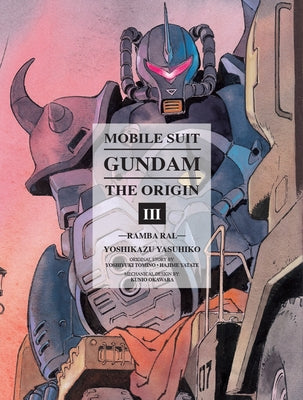 Cover Image for Mobile Suit Gundam: The Origin 3: Ramba Ral -- Yoshikazu Yasuhiko, Hardcover