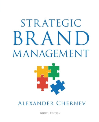 Cover Image for Strategic Brand Management, 4th Edition -- Alexander Chernev, Paperback