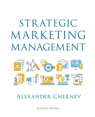 Cover Image for Strategic Marketing Management, 11th Edition -- Alexander Chernev, Paperback