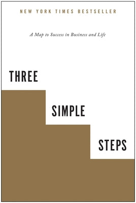 Cover Image for Three Simple Steps: A Map to Success in Business and Life -- Trevor G. Blake, Paperback