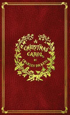 A Christmas Carol: With Original Illustrations In Full Color -- Charles Dickens, Hardcover