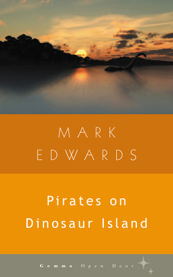 Cover Image for Pirates on Dinosaur Island -- Mark Edwards, Paperback