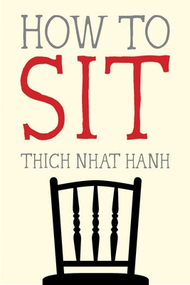Cover Image for How to Sit -- Thich Nhat Hanh, Paperback
