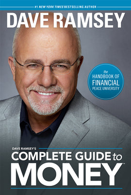 Cover Image for Dave Ramsey's Complete Guide to Money: The Handbook of Financial Peace University -- Dave Ramsey, Hardcover