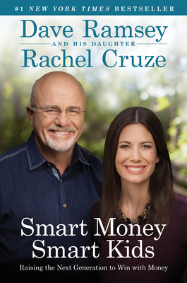 Cover Image for Smart Money Smart Kids: Raising the Next Generation to Win with Money -- Dave Ramsey, Hardcover