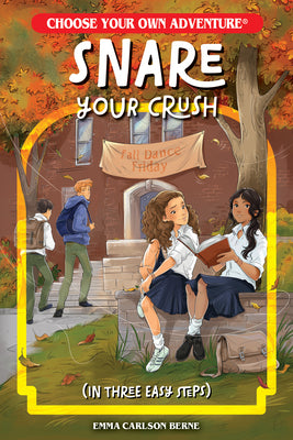Cover Image for Snare Your Crush in Three Easy Steps -- Emma Carlson Berne, Paperback