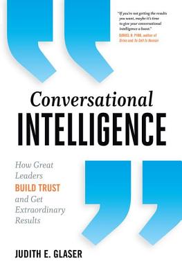Cover Image for Conversational Intelligence: How Great Leaders Build Trust and Get Extraordinary Results -- Judith Glaser, Hardcover