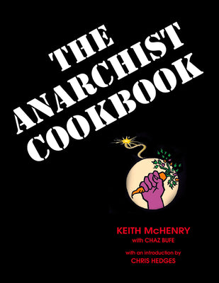 The Anarchist Cookbook -- Keith McHenry, Paperback