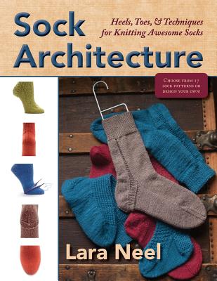 Cover Image for Sock Architecture -- Lara Neel, Paperback