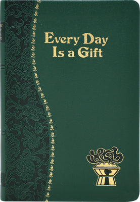 Cover Image for Every Day Is a Gift: Minute Meditations for Every Day Taken from the Holy Bible and the Writings of the Saints -- Frederick Schroeder, Leather / Fine Binding