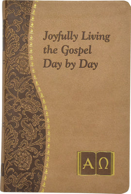 Cover Image for Joyfully Living the Gospel Day by Day: Minute Meditations for Every Day Containing a Scripture, Reading, a Reflection, and a Prayer -- John Catoir, Leather / Fine Binding