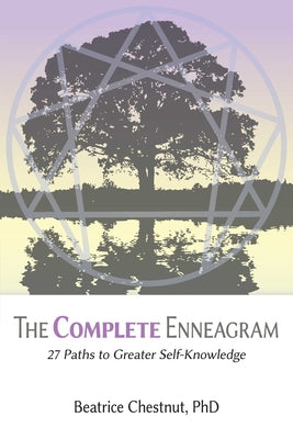 Cover Image for The Complete Enneagram: 27 Paths to Greater Self-Knowledge -- Beatrice Chestnut, Paperback