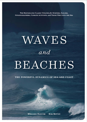 Cover Image for Waves and Beaches: The Powerful Dynamics of Sea and Coast -- Kim McCoy, Hardcover
