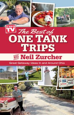 Cover Image for Best of One Tank Trips: Great Getaway Ideas in and Around Ohio -- Neil Zurcher, Paperback