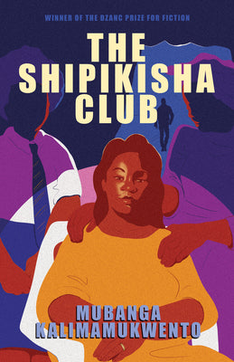Cover Image for The Shipikisha Club -- Mubanga Kalimamukwento, Hardcover