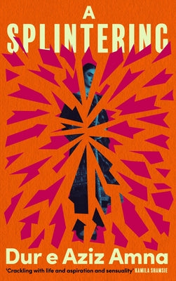 Cover Image for A Splintering -- Dur E. Aziz Amna, Paperback