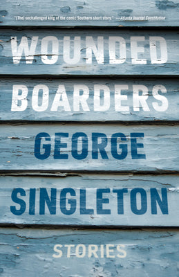 Cover Image for Wounded Boarders: Stories -- George Singleton, Paperback