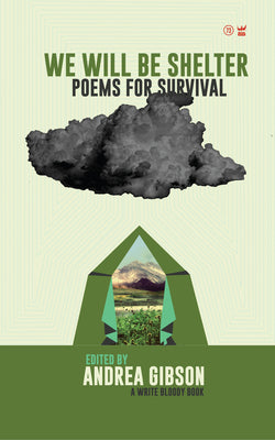 Cover Image for We Will Be Shelter: Poems for Survival -- Andrea Gibson, Hardcover