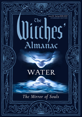 Cover Image for The Witches' Almanac 2026-2027 Standard Edition Issue 45: Water: The Mirror of Souls -- Theitic, Paperback