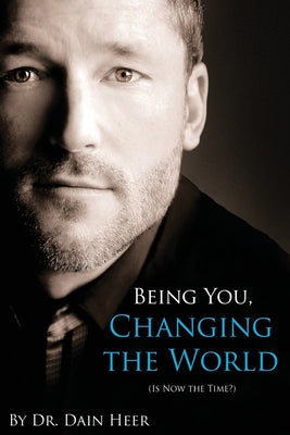 Cover Image for Being You, Changing the World -- Dain Heer, Paperback