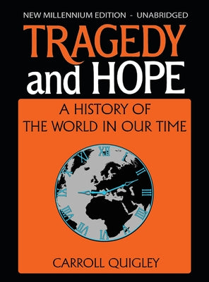 Cover Image for Tragedy and Hope -- Carroll Quigley, Hardcover