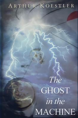 Cover Image for The Ghost in the Machine -- Arthur Koestler, Paperback