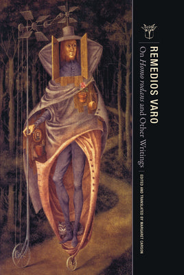 Cover Image for On Homo Rodans and Other Writings -- Remedios Varo, Paperback
