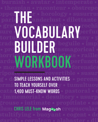 Cover Image for The Vocabulary Builder Workbook: Simple Lessons and Activities to Teach Yourself Over 1,400 Must-Know Words -- Chris Lele, Paperback