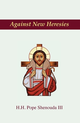 Cover Image for Against New Heresies -- Pope Shenouda, Paperback