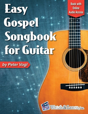 Cover Image for Easy Gospel Songbook for Guitar Book with Online Audio Access -- Peter Vogl, Paperback