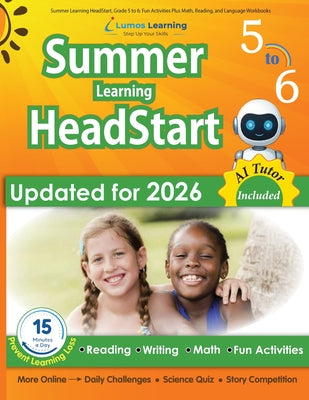 Cover Image for Summer Learning HeadStart, Grade 5 to 6: Fun Activities Plus Math, Reading, and Language Workbooks: Bridge to Success with Common Core Aligned Resourc -- Lumos Summer Learning Headstart, Paperback