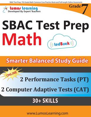 Cover Image for SBAC Test Prep: 7th Grade Math Common Core Practice Book and Full-length Online Assessments: Smarter Balanced Study Guide With Performance Task (PT) a -- Lumos Learning, Paperback