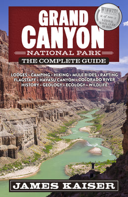 Cover Image for Grand Canyon National Park: The Complete Guide -- James Kaiser, Paperback