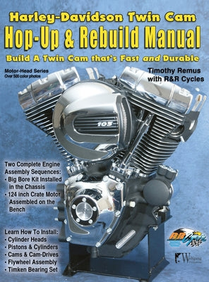 Cover Image for Harley-Davidson Twin Cam: Hop-Up & Rebuild Manual -- Timothy Remus, Hardcover
