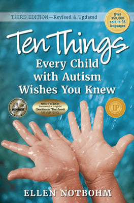 Cover Image for Ten Things Every Child with Autism Wishes You Knew: Revised and Updated -- Ellen Notbohm, Paperback