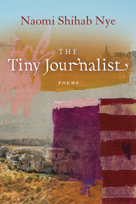 Cover Image for The Tiny Journalist -- Naomi Shihab Nye, Paperback
