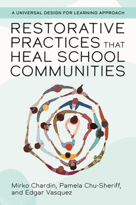 Cover Image for Restorative Practices That Heal School Communities -- Mirko Chardin, Paperback