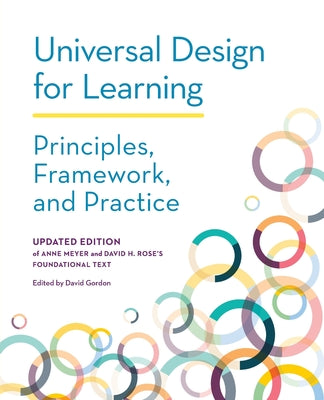 Cover Image for Universal Design for Learning: Principles, Framework, and Practice -- David Gordon, Paperback
